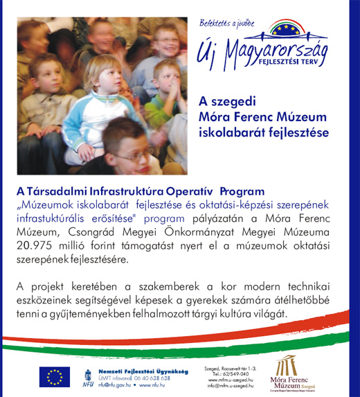 A szegedi Móra Ferenc Múzeum iskolabarát fejlesztése - Társadalmi Infrastruktúra Operatív Program 