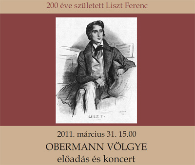 200 éve született Liszt Ferenc - Obermann Völgye előadás és koncert - 2011. március 31. 15.00