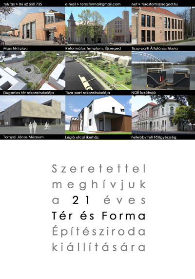 Meghívó a 21 éves Tér és Forma Építésziroda kiállítás megnyitójára - Szegedi Vár 2011. június 25.