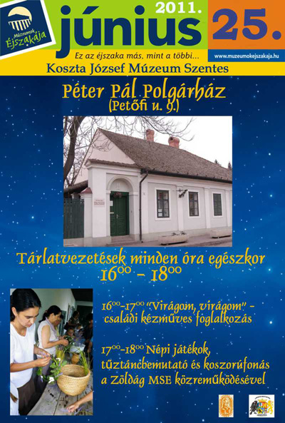 Múzeumok Éjszakája 2011 Szentes - Programok - Péter Pál Polgárház